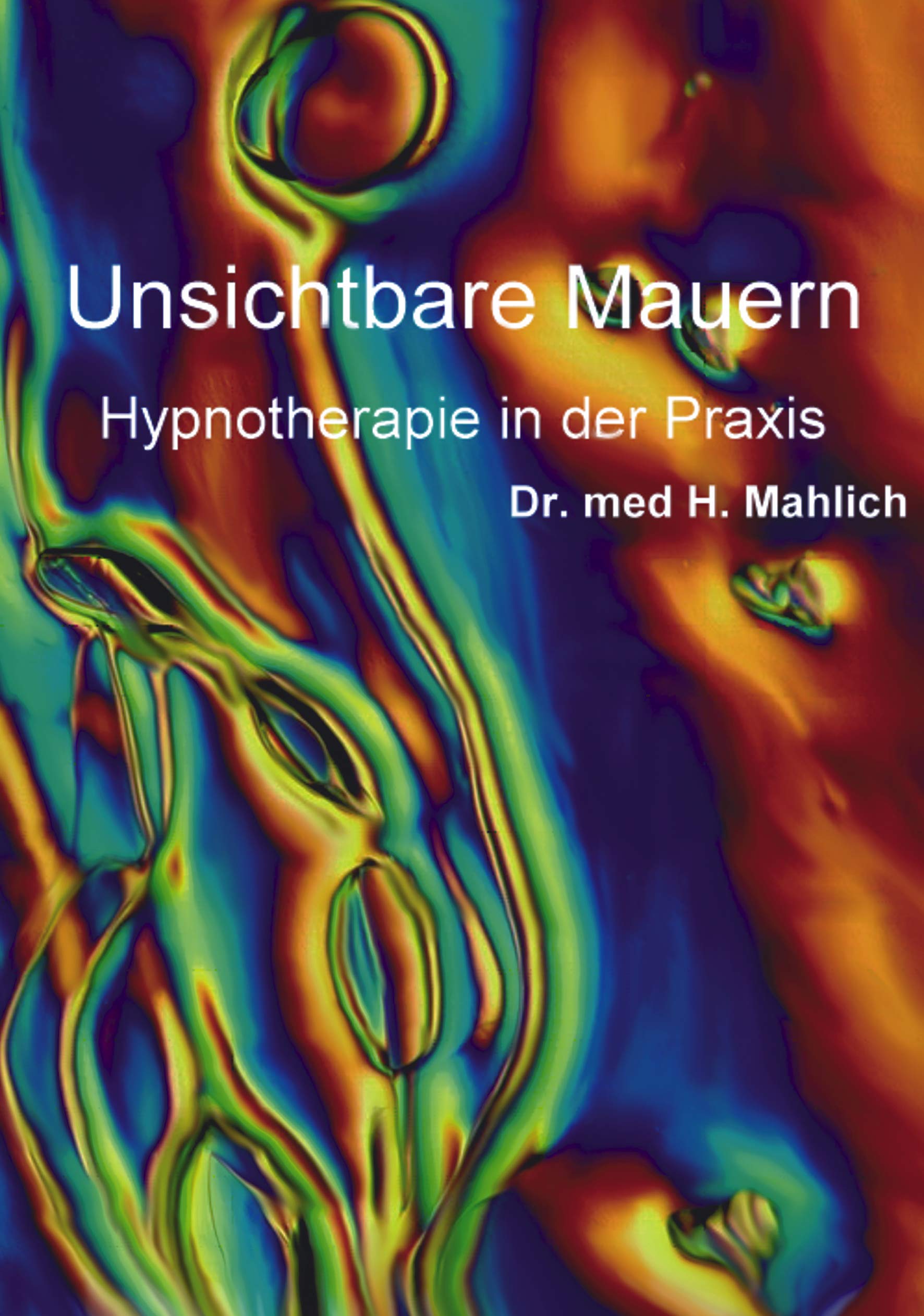 Unsichtbare Mauern: Hypnotherapie in der Praxis Medicine