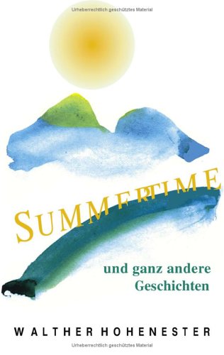 Summertime und ganz andere Geschichten Fiction
