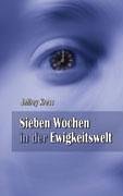 Sieben Wochen in der Ewigkeitswelt Books