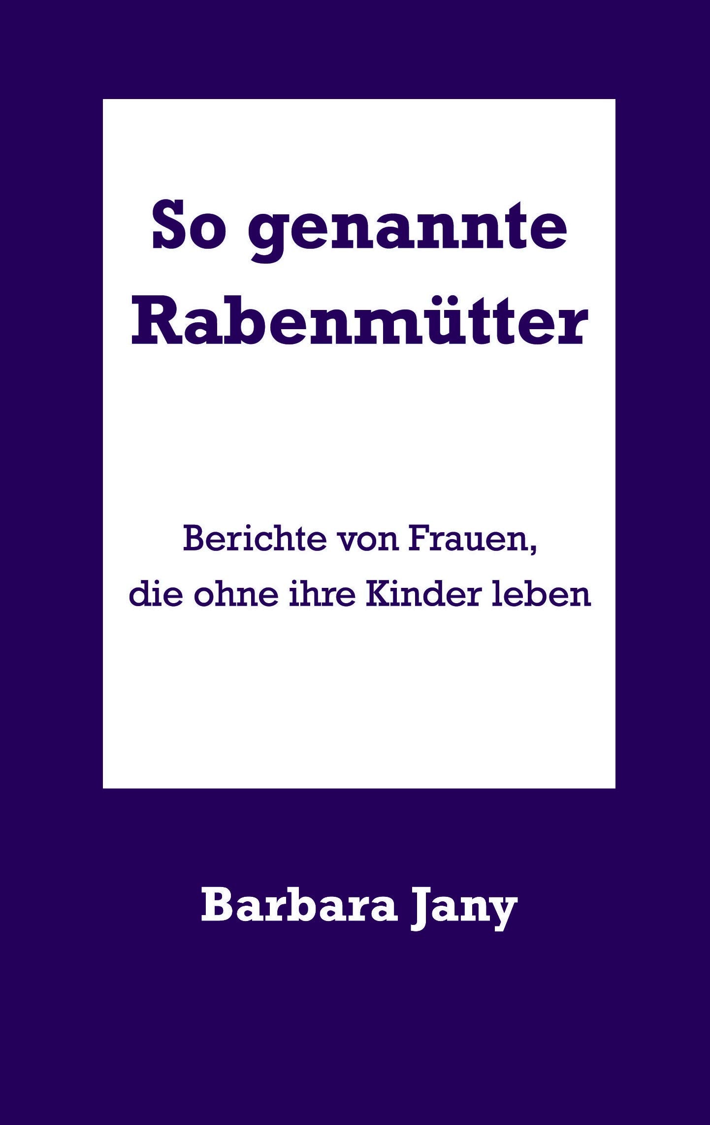 So genannte Rabenmütter Contemporary literature