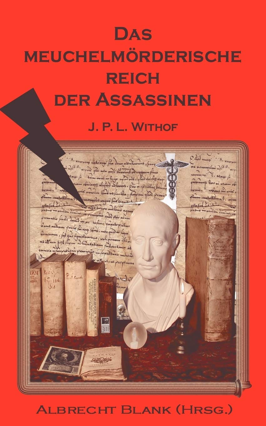 Das meuchelmörderische Reich der Assassinen Politics & History