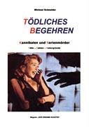 Tödliches Begehren. Kannibalen und Serienmörder Books