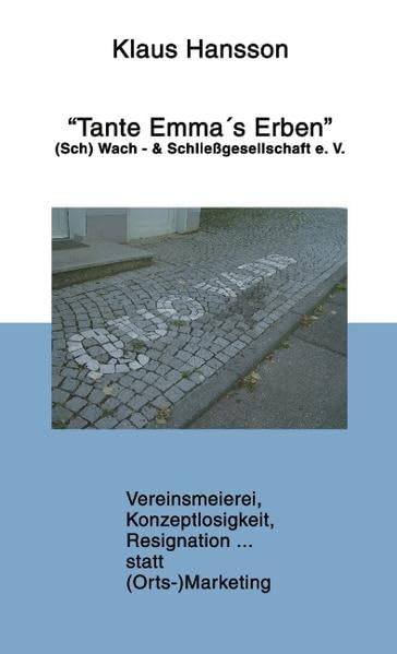 Tante Emma's Erben: (Sch)wach- & Schliessgesellschaft e.V.: (Sch)wach- & Schließgesellschaft e.V. Humour & Satire