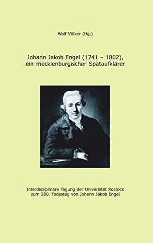 Johann Jakob Engel (1741-1802), ein mecklenburgischer Spätaufklärer Contemporary literature