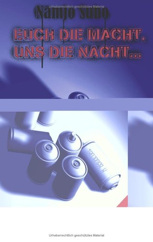 Euch die Macht, uns die Nacht... Books