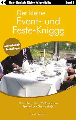 Der kleine Event- und Feste-Knigge 2100 Hobbies & Crafts