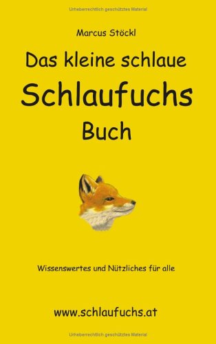 Das kleine schlaue Schlaufuchs-Buch: Wissenswertes und Nützliches für alle Books