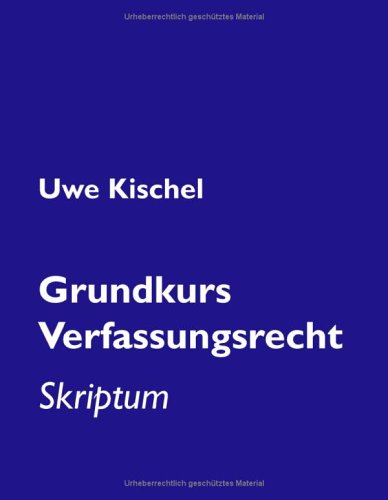 Grundkurs Verfassungsrecht: Skriptum Law