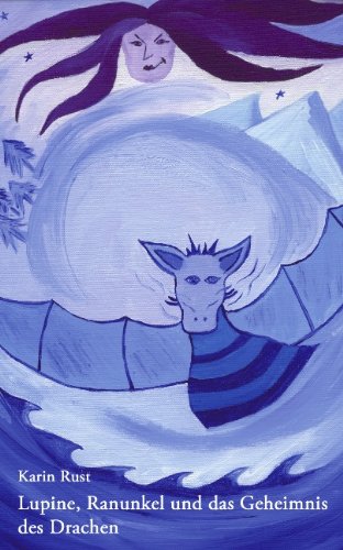Lupine, Ranunkel Und Das Geheimnis Des Drachen book