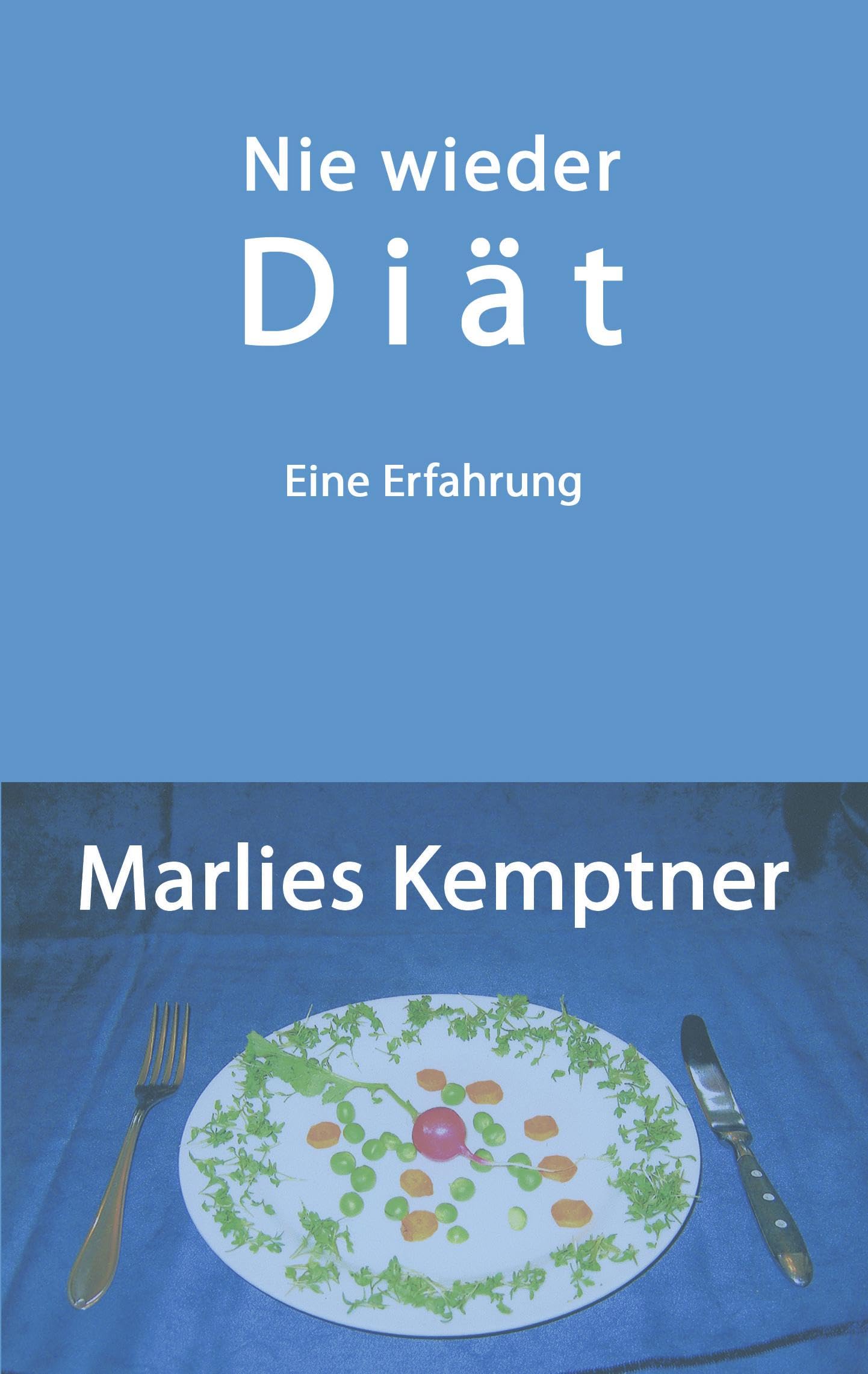 Nie wieder Diät: Eine Erfahrung Contemporary literature
