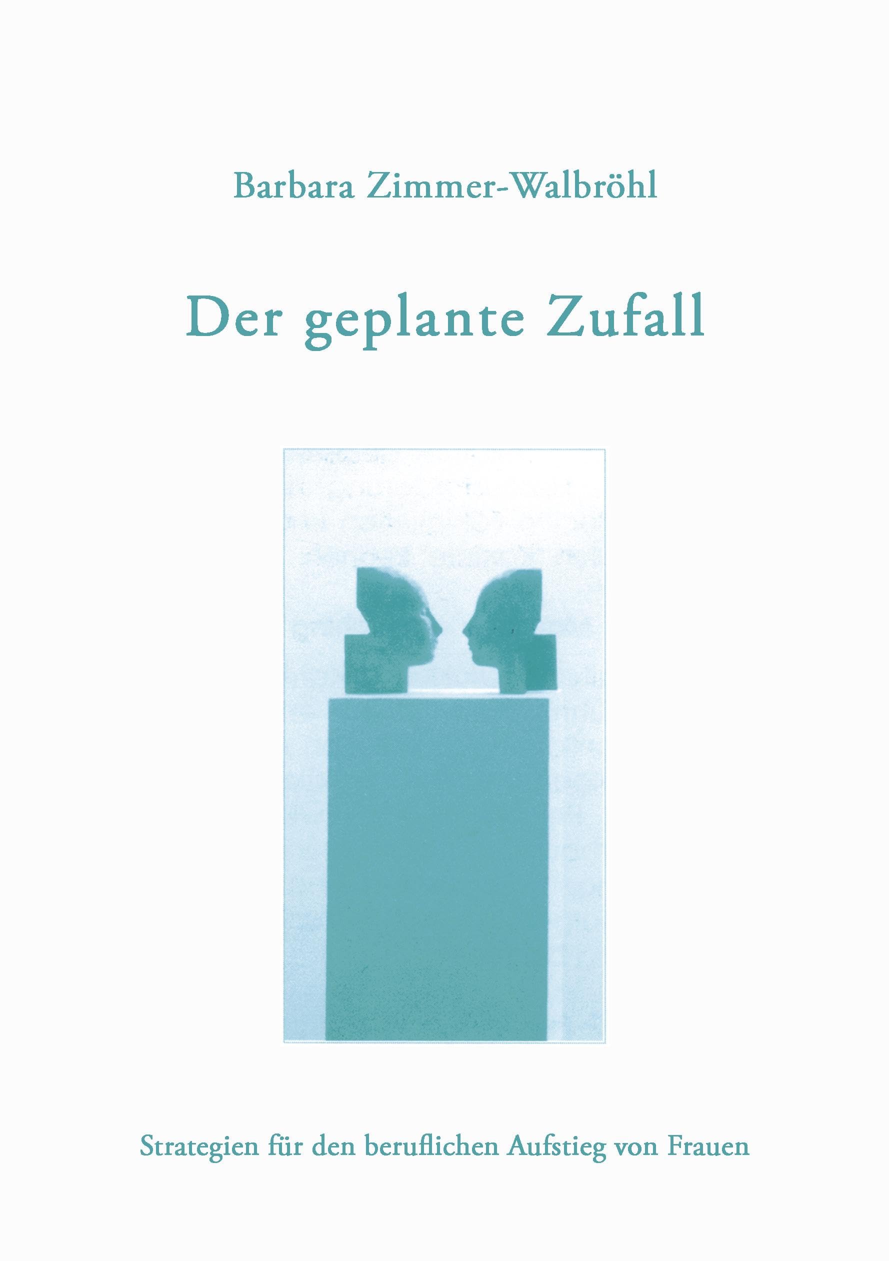 Der geplante Zufall: Strategien für den beruflichen Aufstieg von Frauen Business, Finance & Career