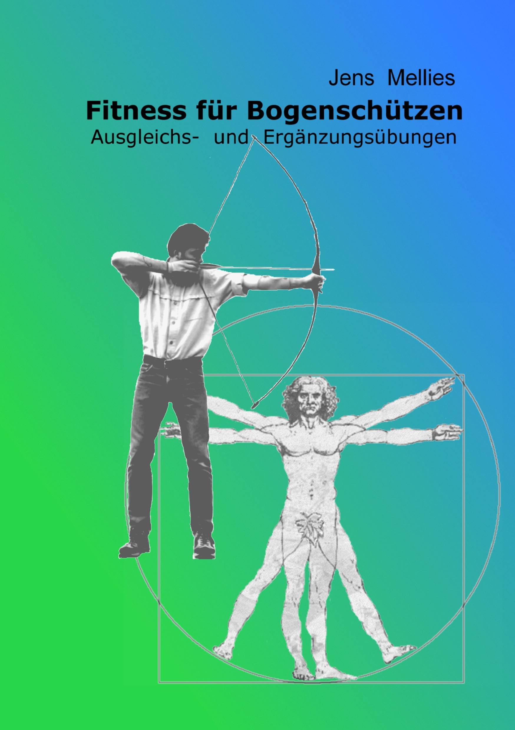 Fitness für Bogenschützen - Ausgleichs- und Ergänzungsübungen Health, Nutrition & Fitness