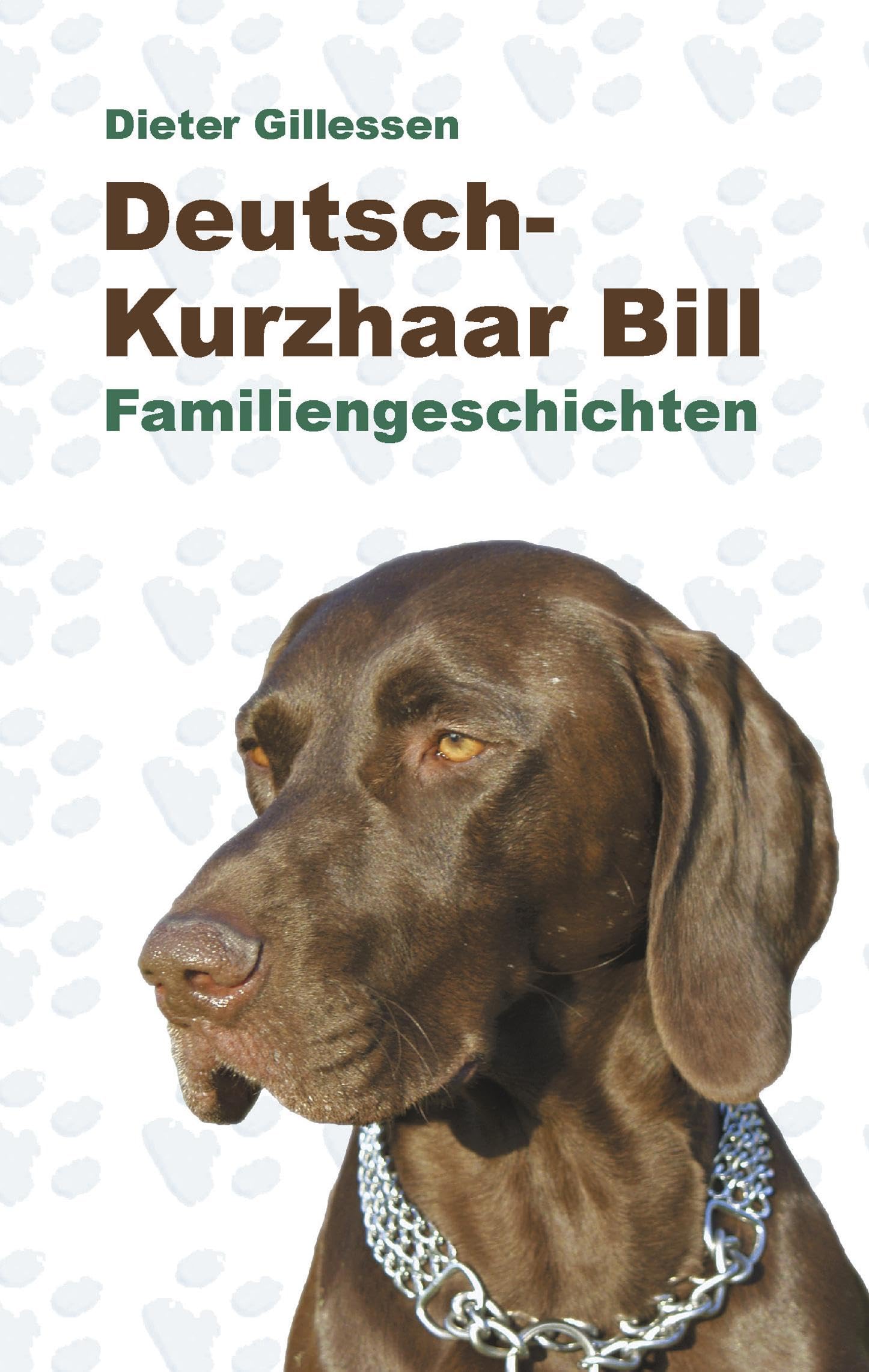 Deutsch-Kurzhaar Bill: Familiengeschichten Contemporary literature
