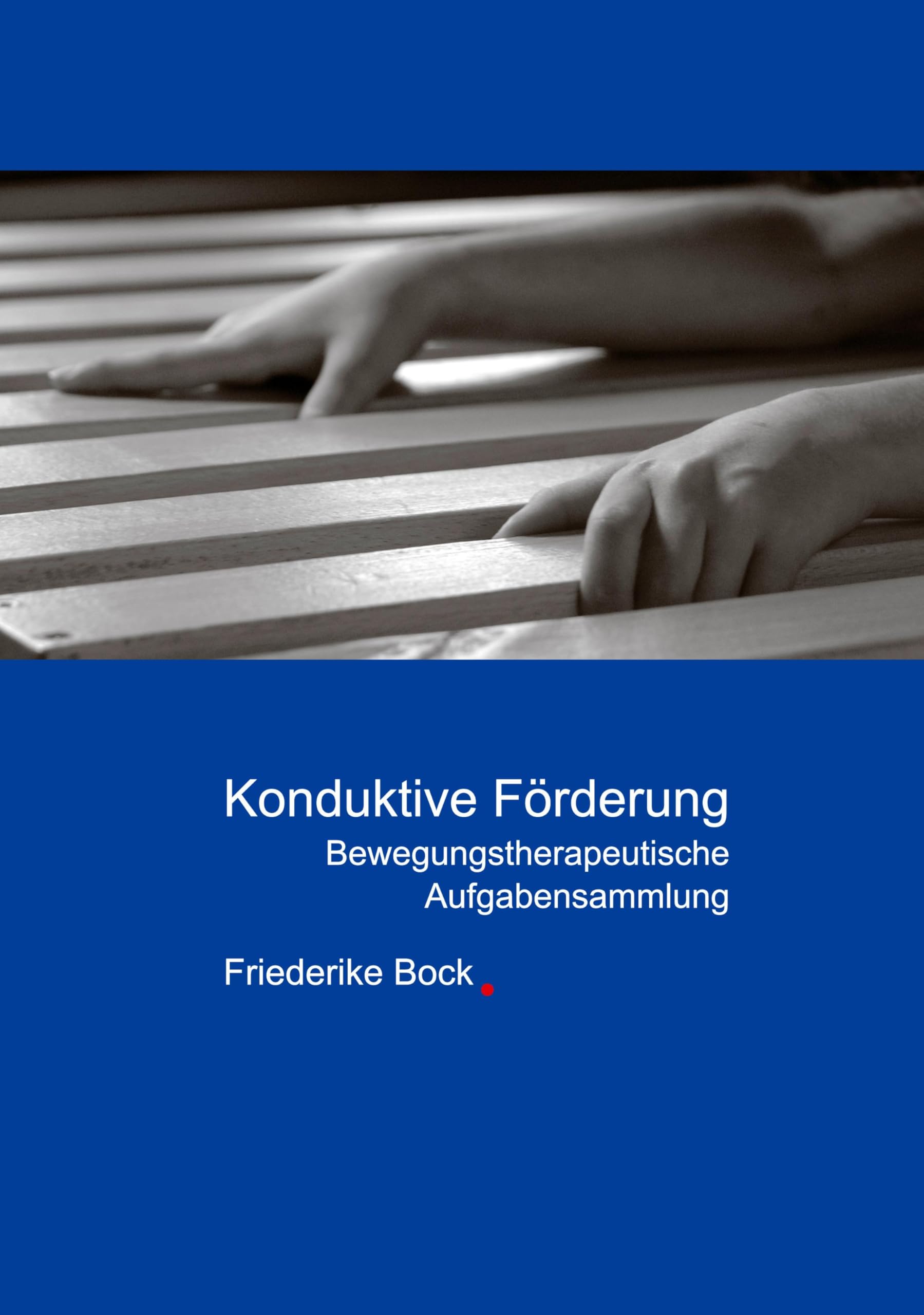 Konduktive Förderung: Bewegungstherapeutische Aufgabensammlung Medicine