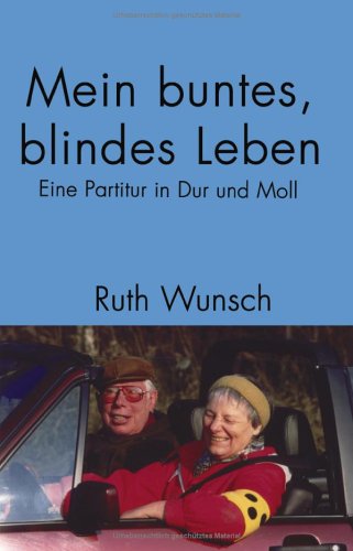 Mein buntes, blindes Leben. Eine Partitur in Dur und Moll Books