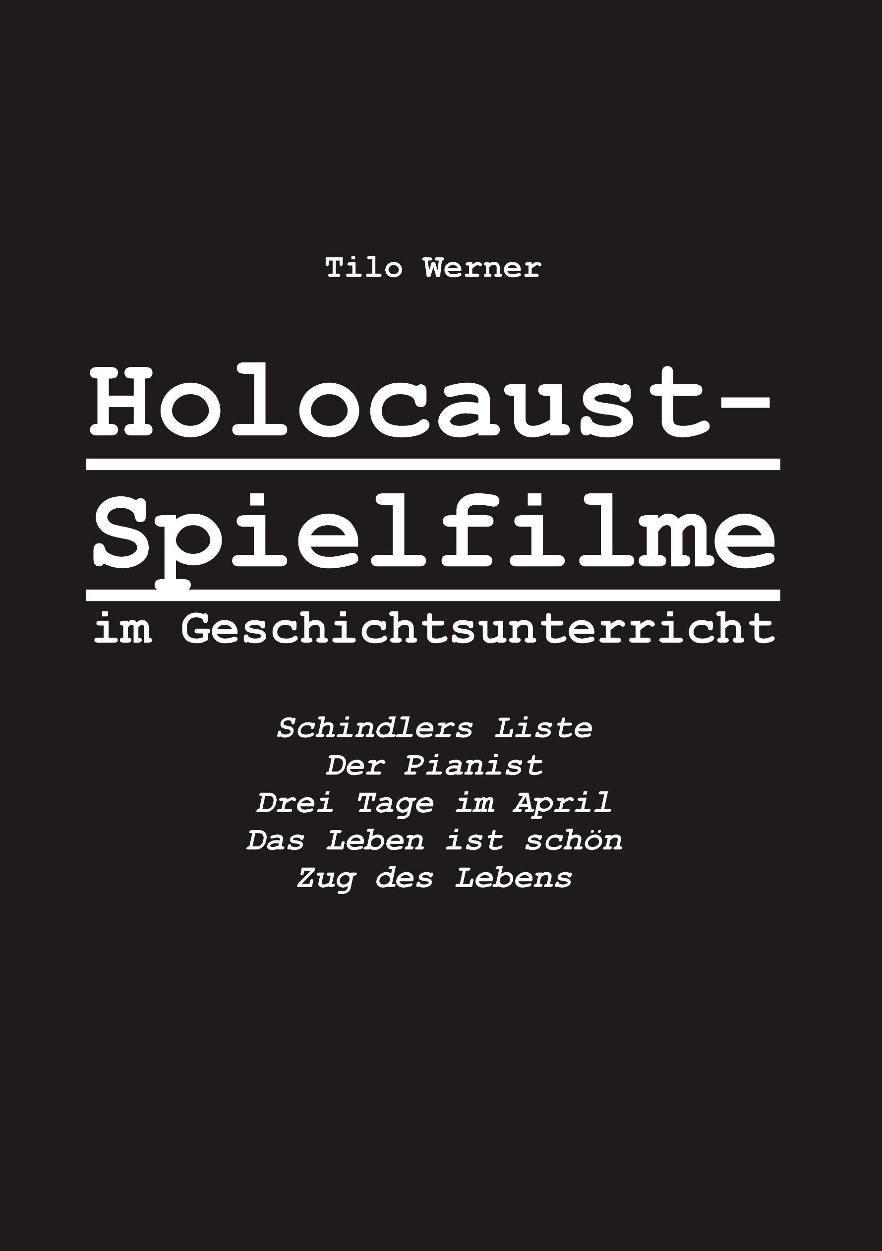 Holocaust-Spielfilme im Geschichtsunterricht Learning & Reference