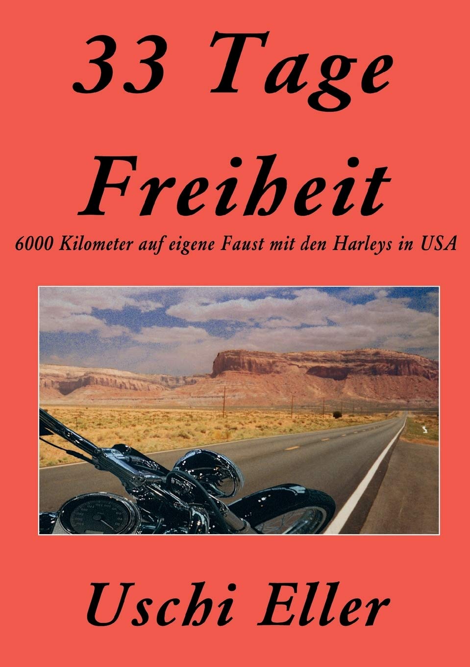 33 Tage Freiheit: 6000 Kilometer auf eigene Faust mit den Harleys in USA Leisure, Home & Garden