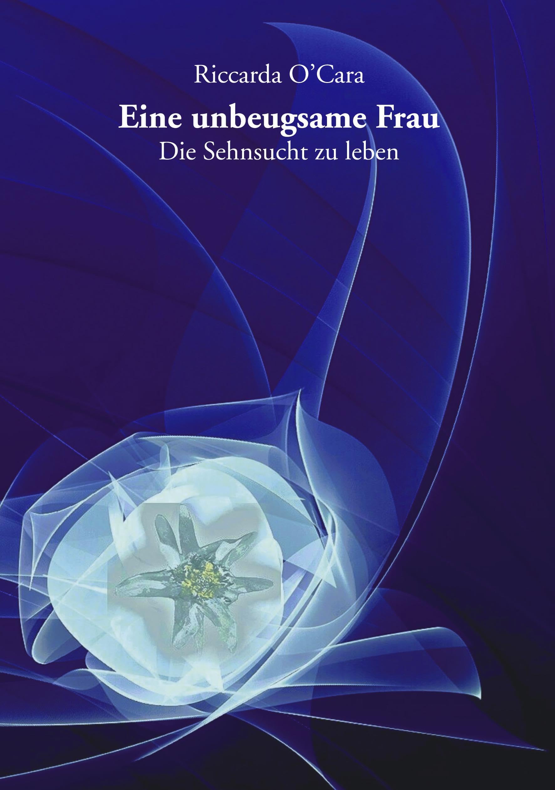 Eine unbeugsame Frau: Die Sehnsucht zu leben Contemporary literature