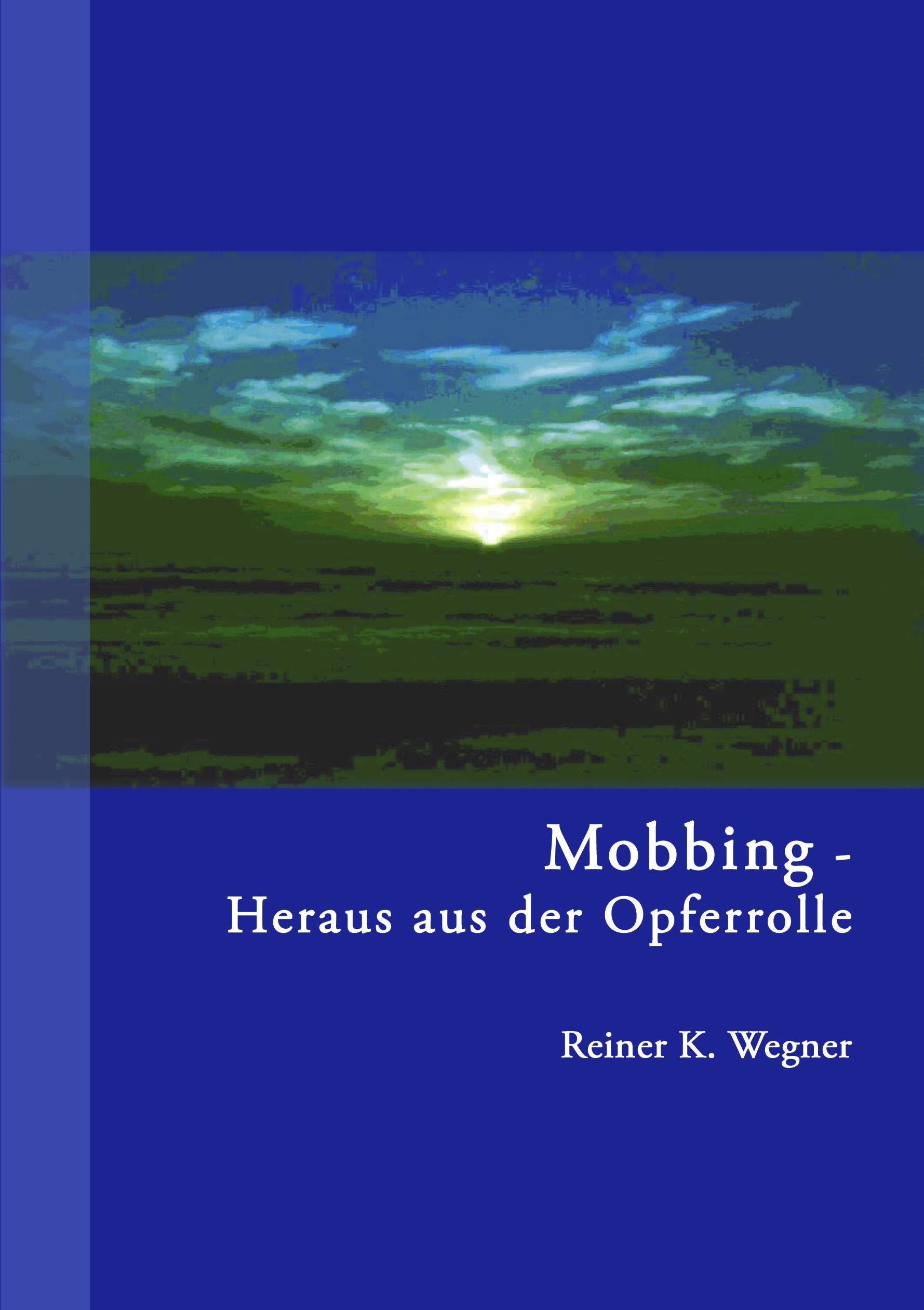 Mobbing - Heraus aus der Opferrolle! Business, Finance & Career