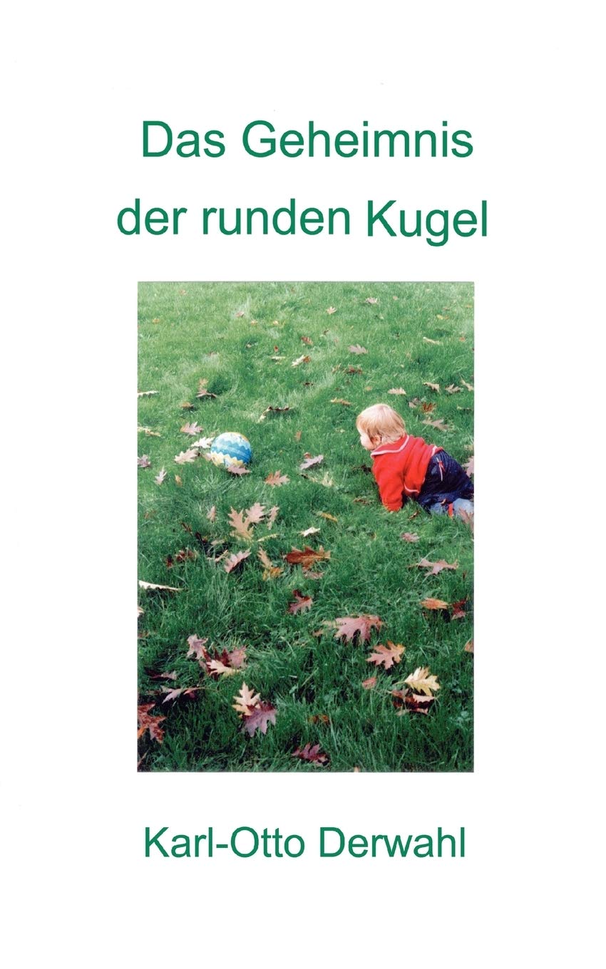 Das Geheimnis der runden Kugel Contemporary literature