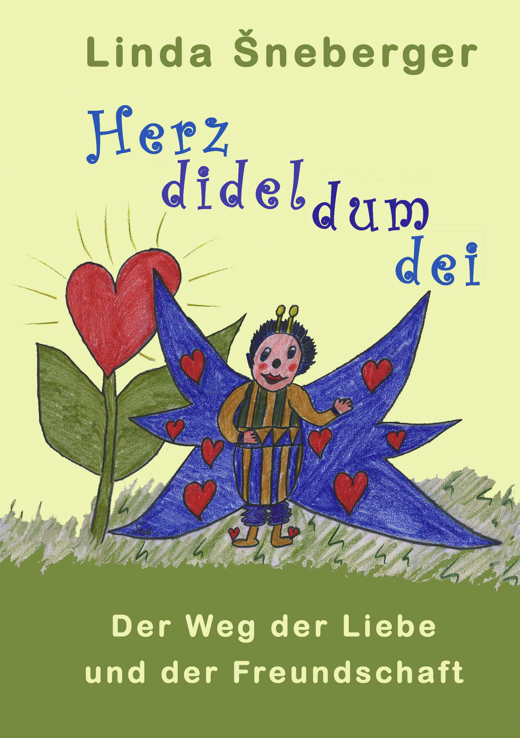 Herzdideldumdei: Der Weg der Liebe und der Freundschaft Contemporary literature