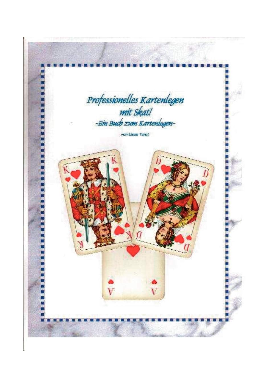 Professionelles Kartenlegen mit Skat!: Ein Buch zum Kartenlegen Religion & Esotericism