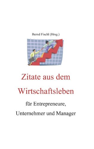 Zitate Aus Dem Wirtschaftsleben Books