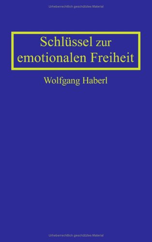 Schlüssel zur emotionalen Freiheit book