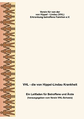 VHL - die von Hippel-Lindau Krankheit: Ein Leitfaden für Betroffene und Ärzte Medicine