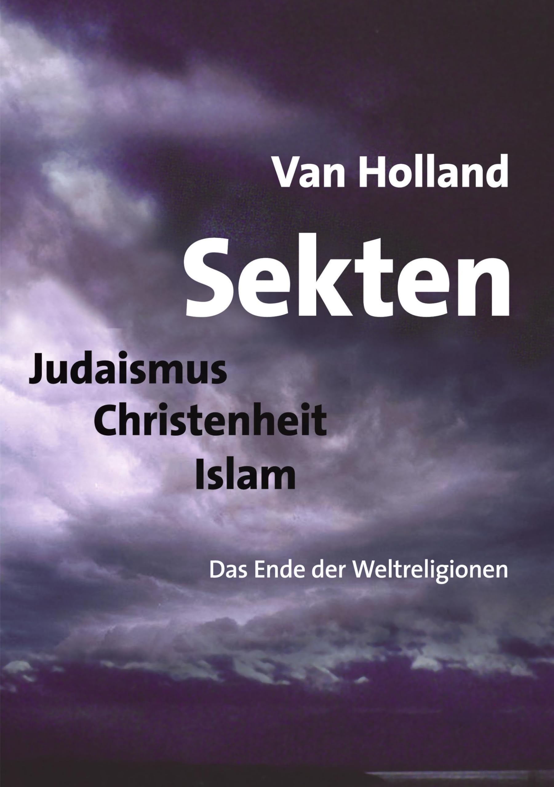 Sekten. Judaismus - Christenheit - Islam Religion & Esotericism