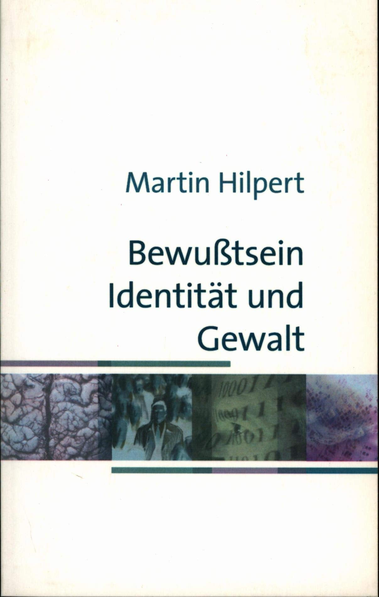 BewuÃŸtsein, Identität und Gewalt Social Sciences