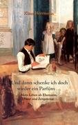 Und dann schenke ich doch wieder ein Parfüm...: Mein Leben als Ehemann, Vater und Zeitgenosse Books