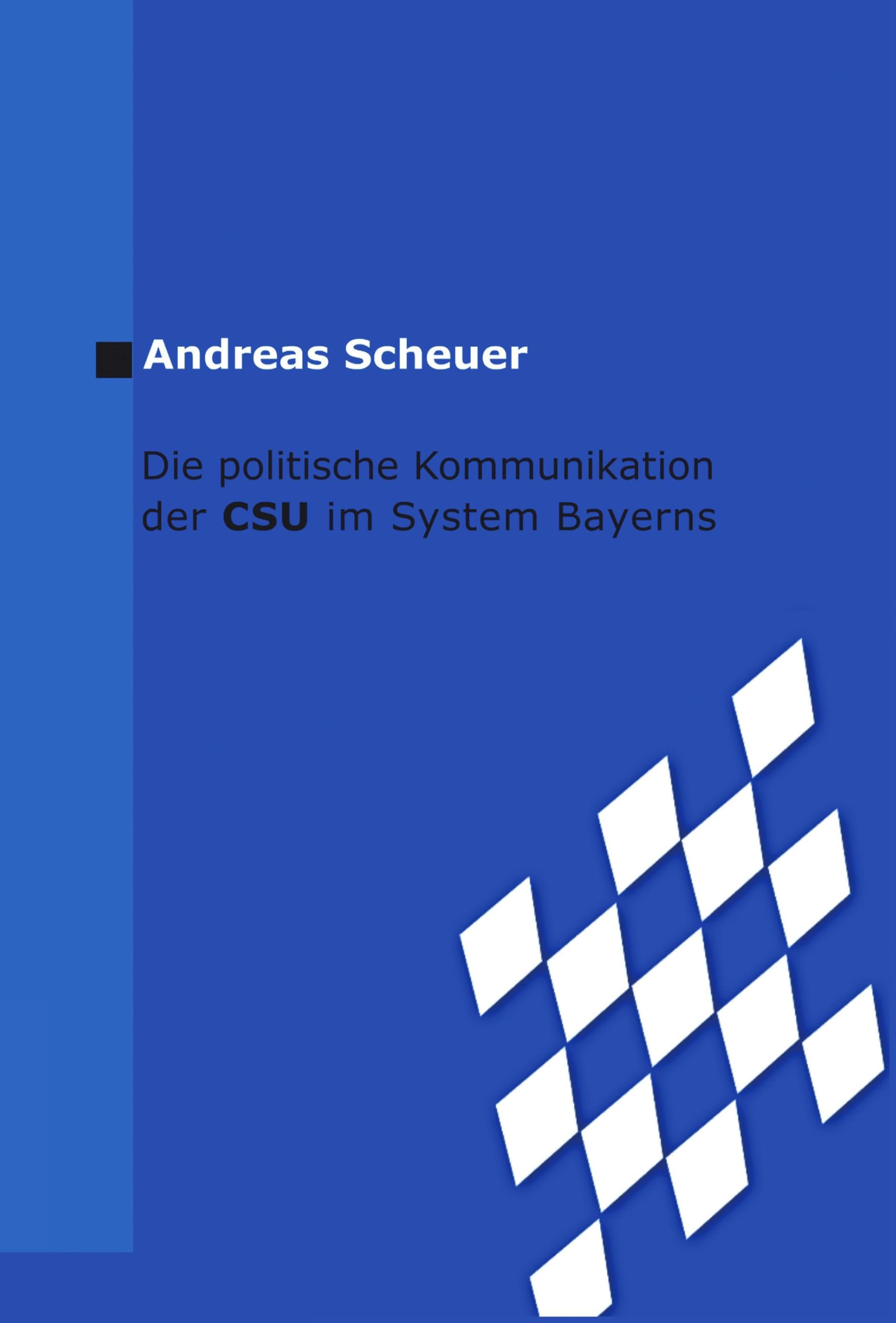 Die politische Kommunikation der CSU im System Bayerns Law