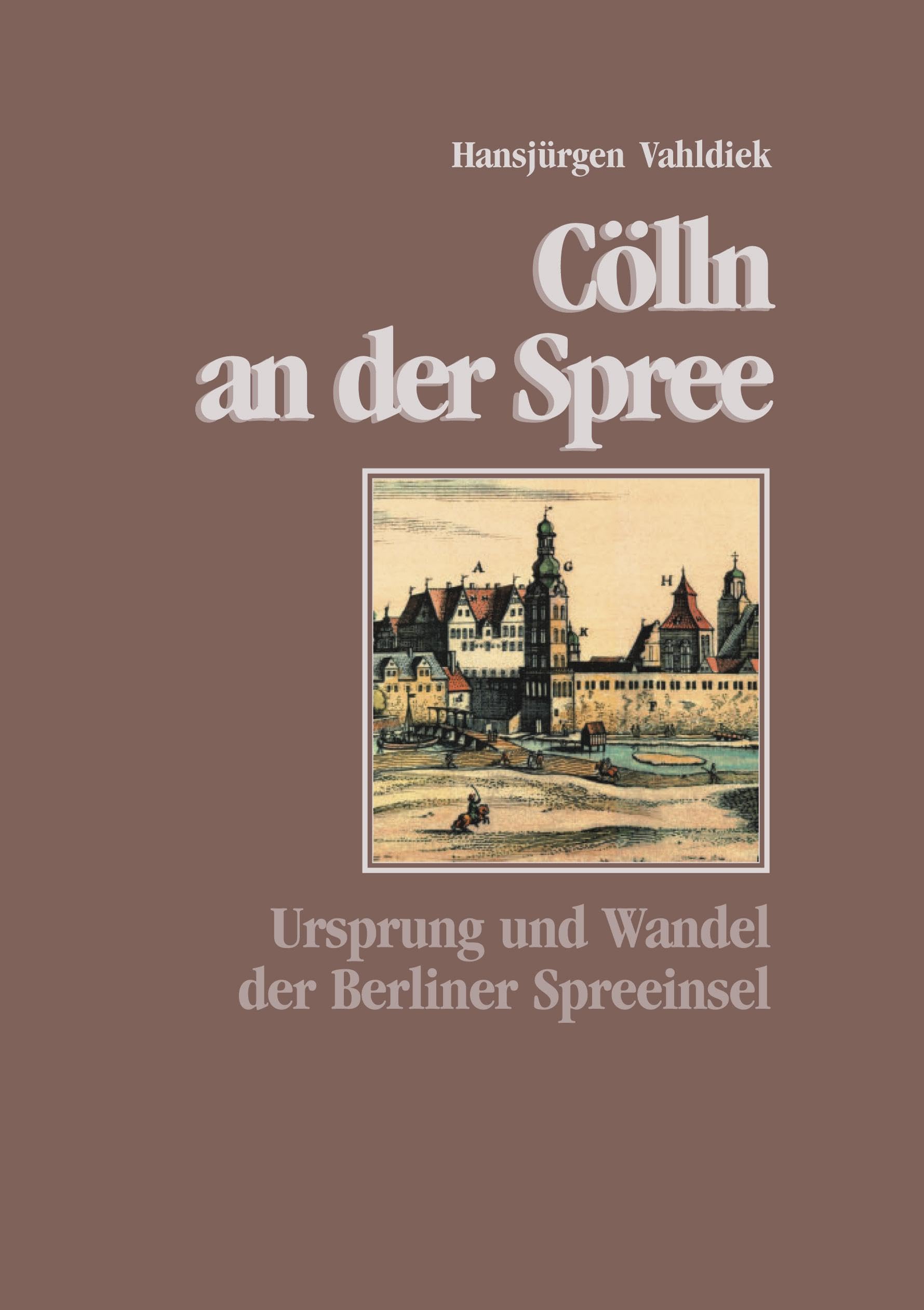 Cölln an der Spree Politics & History