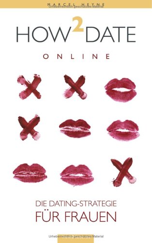 how2date online. Die Dating.Strategie für Frauen Lifestyle