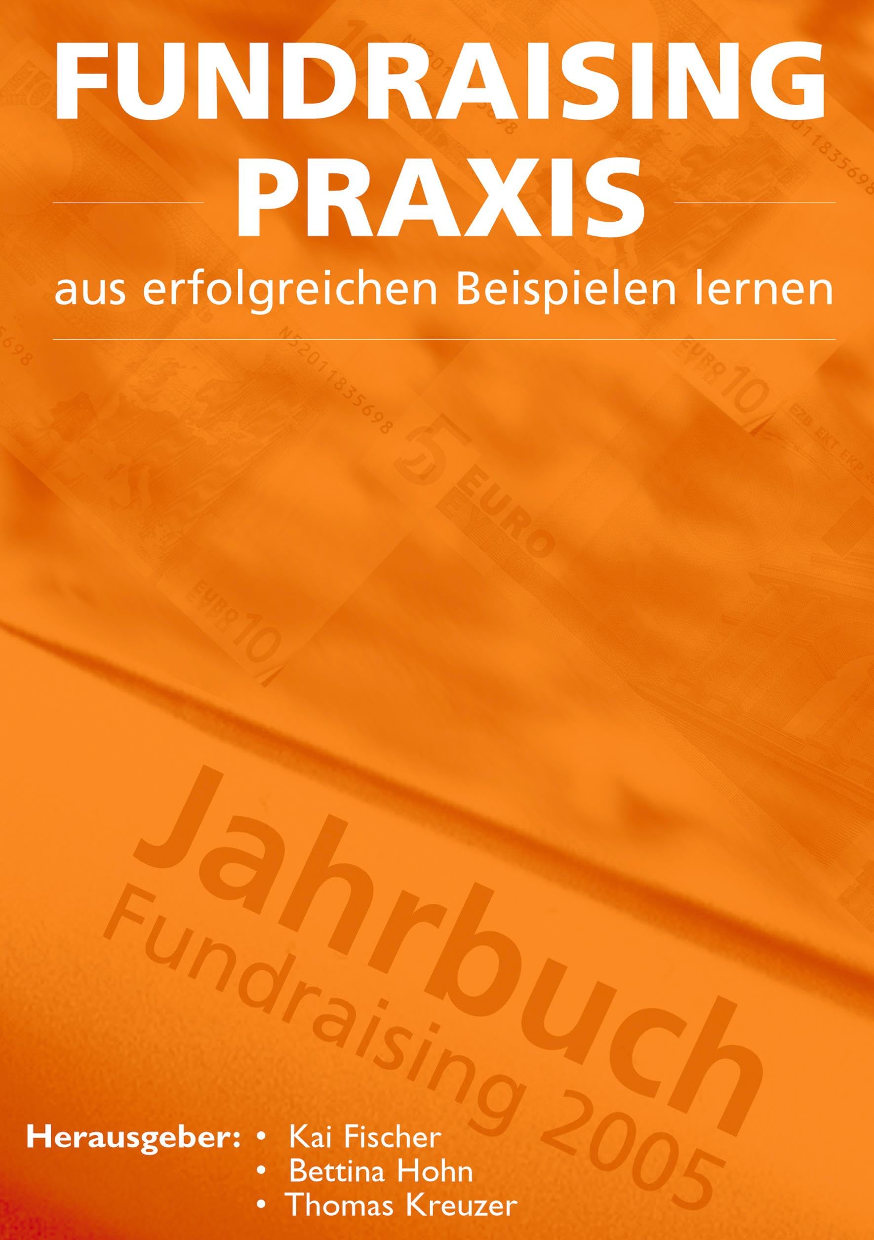 Fundraising Praxis - aus erfolgreichen Beispielen lernen Law