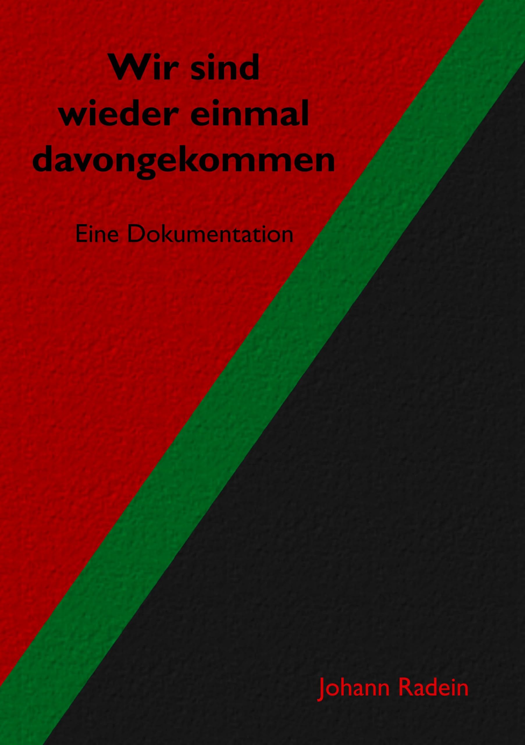 Wir sind wieder einmal davongekommen Contemporary literature
