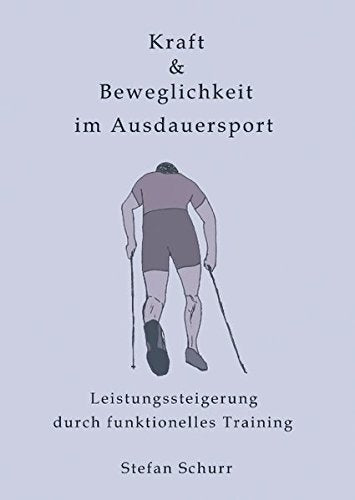 Kraft & Beweglichkeit im Ausdauersport Leisure & Fun