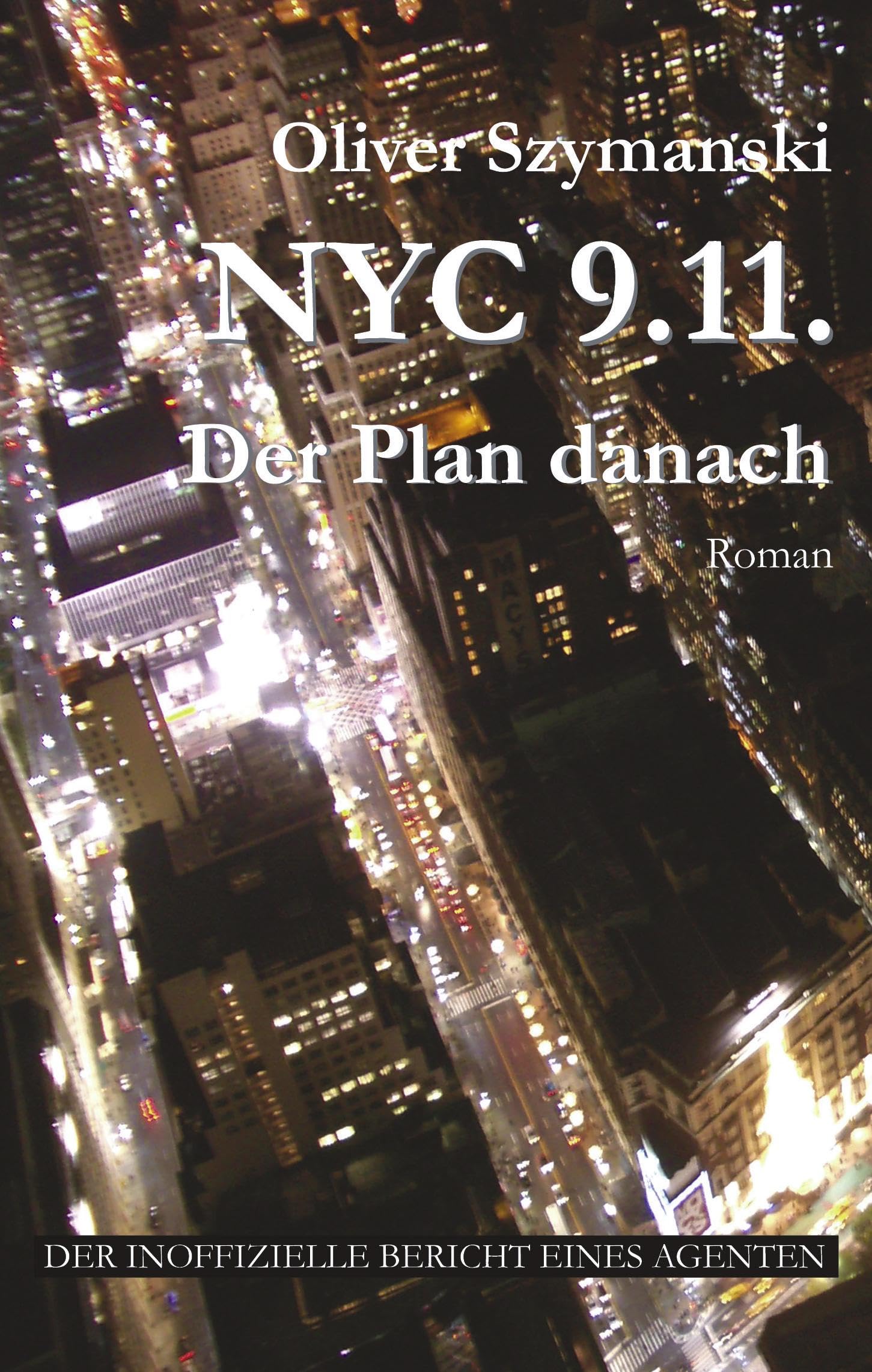 NYC 9.11. Der Plan danach: Der inoffizielle Bericht eines Agenten Contemporary literature