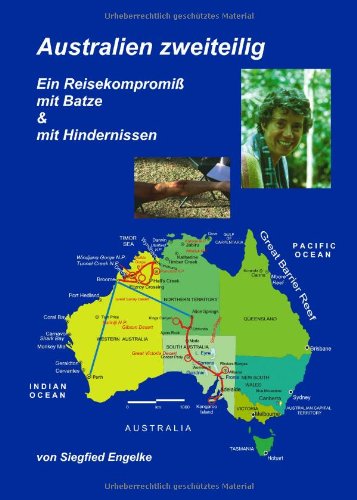 Australien zweiteilig: Ein Reisekompromiss mit Batze & mit Hindernissen Books