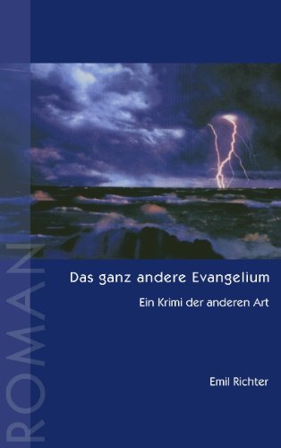 Das ganz andere Evangelium. Ein Krimi der anderen Art Contemporary literature