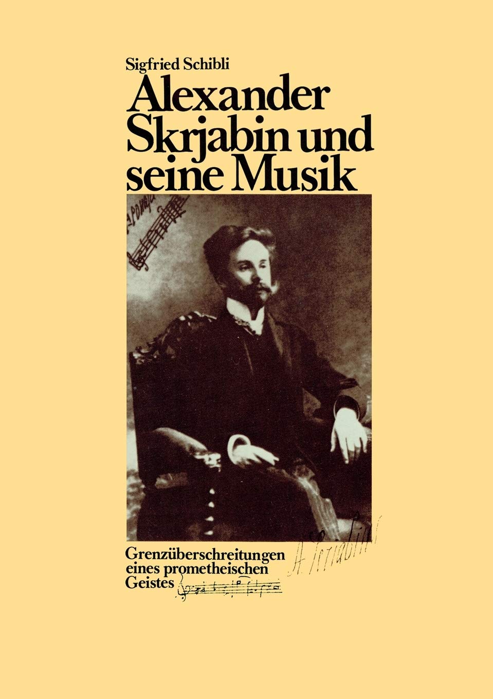 Alexander Skrjabin und seine Musik: Grenzüberschreitungen eines prometheischen Geistes Pop culture