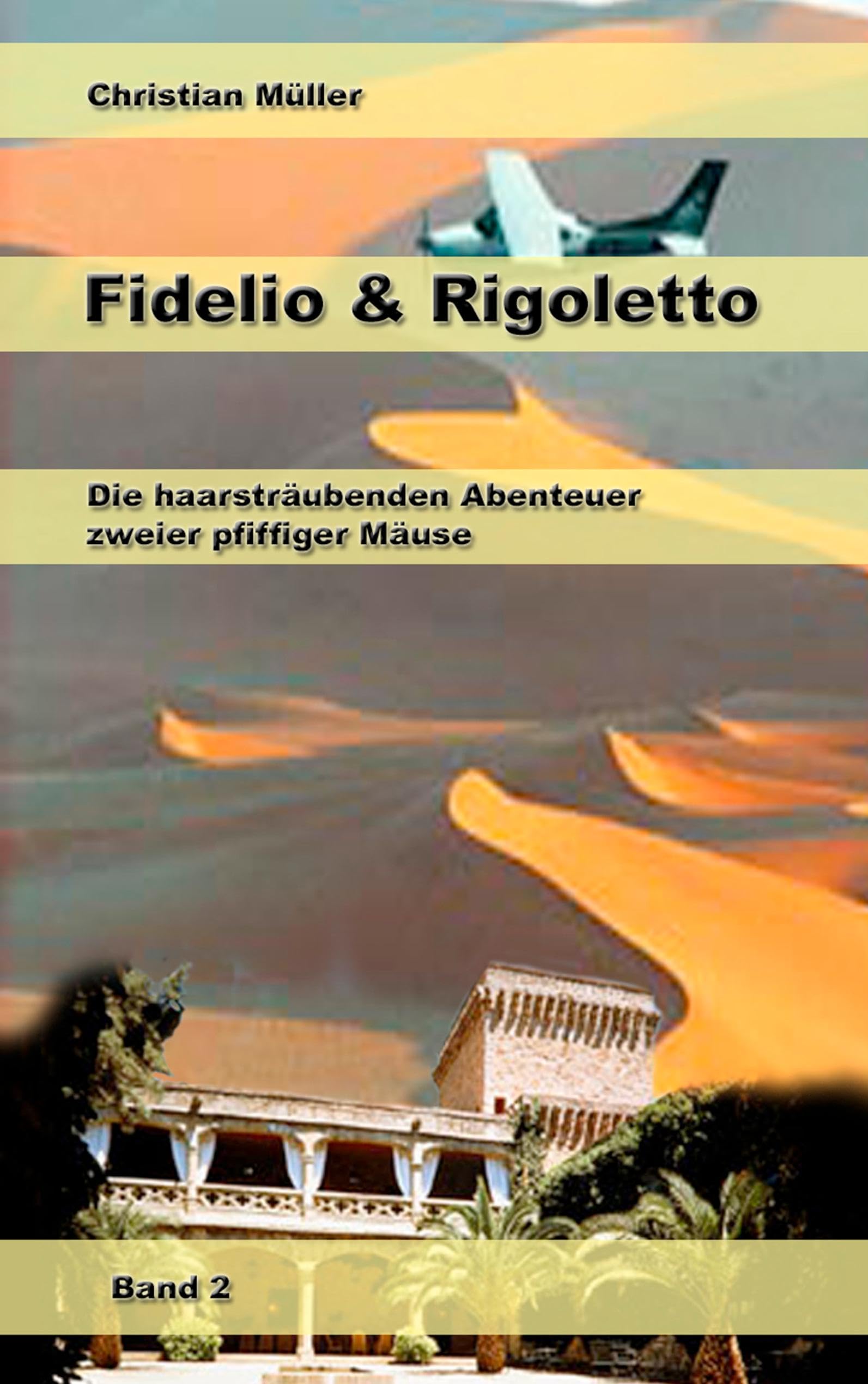 Fidelio & Rigoletto Band 2: Die haarsträubenden Abenteuer zweier pfiffiger Mäuse Fantasy & Sci-Fi