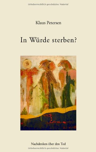 In Würde sterben?: Nachdenken über den Tod University books
