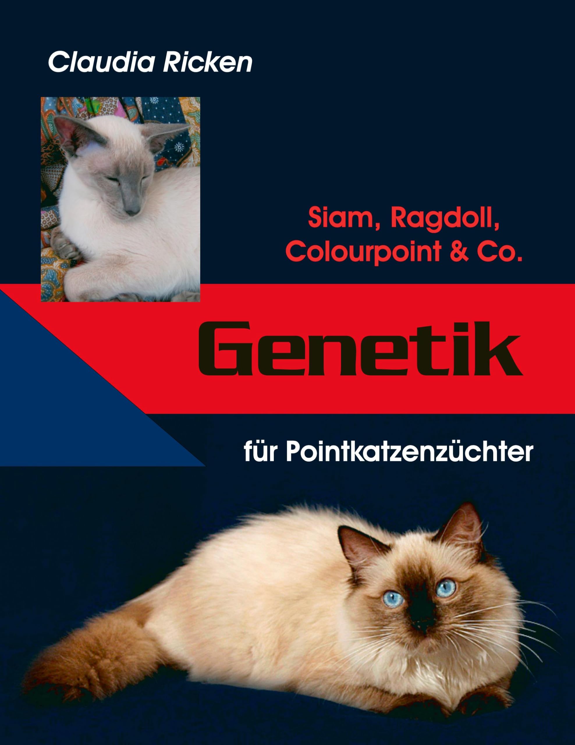 Genetik für Pointkatzenzüchter: Siam, Ragdoll, Colourpoint & Co. Pets