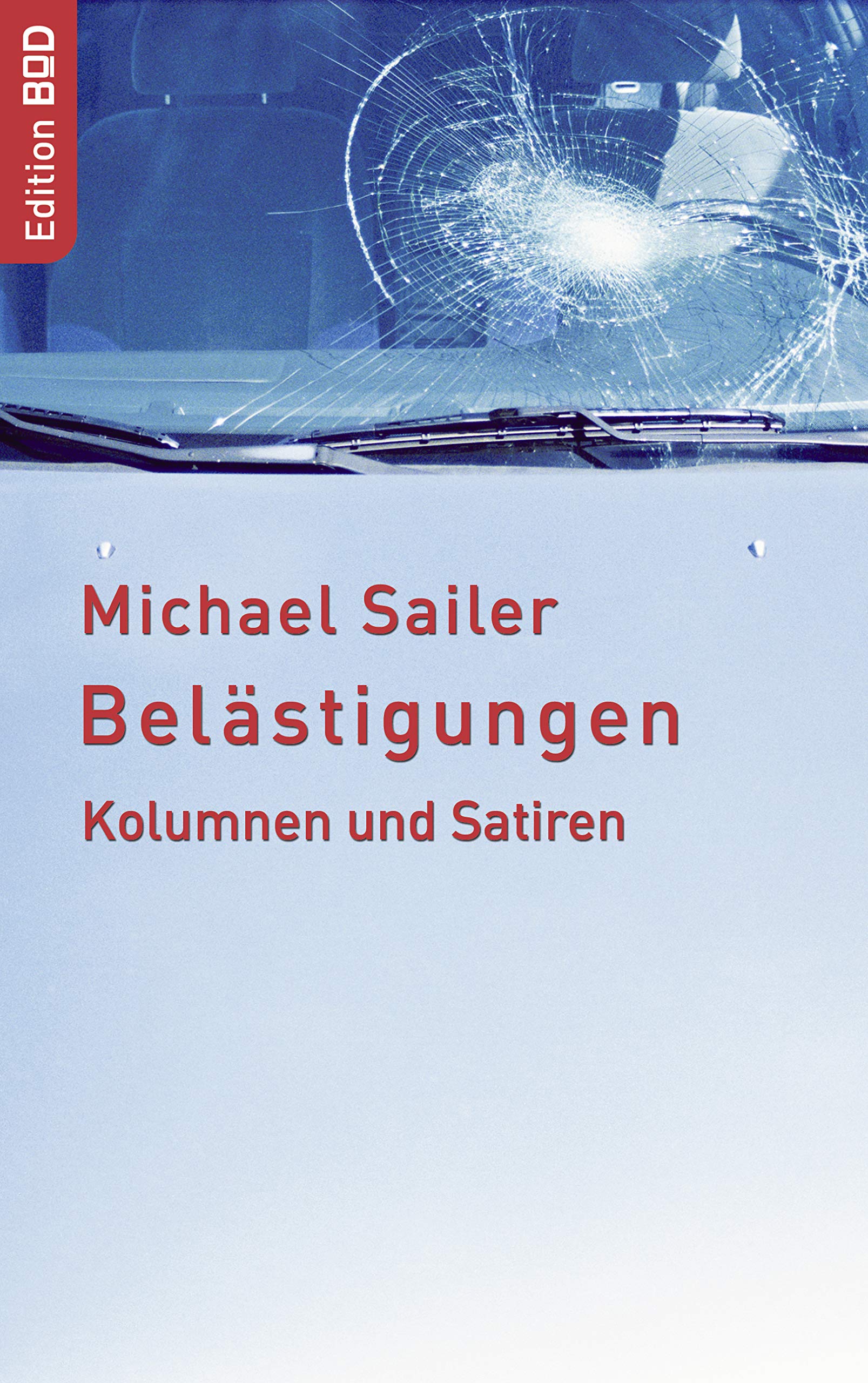 Belästigungen: Kolumnen und Satiren Contemporary literature