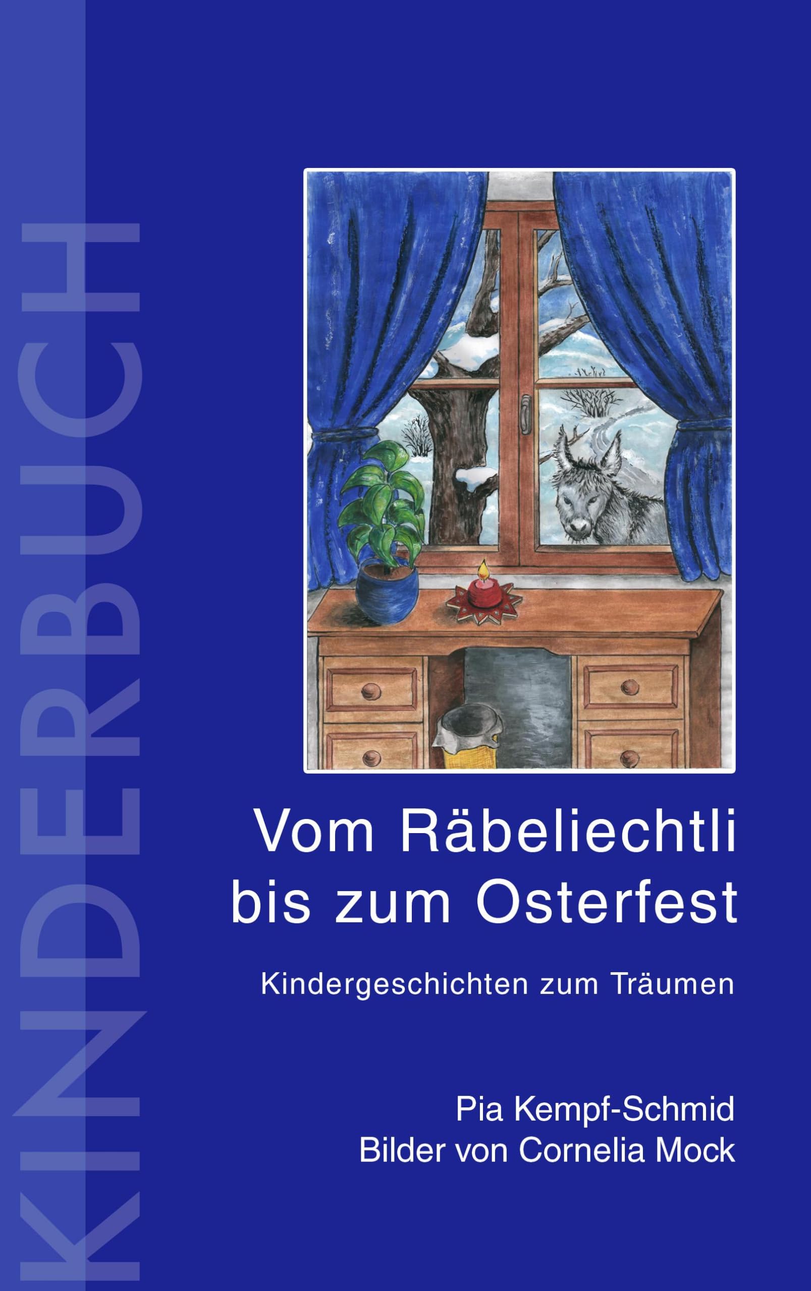 Vom Räbeliechtli bis zum Osterfest: Kindergeschichten zum Träumen Novels & Short Stories