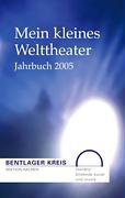Mein kleines Welttheater: Jahrbuch 2005 Poetry