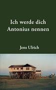 Product Image: Ich werde dich Antonius nennen