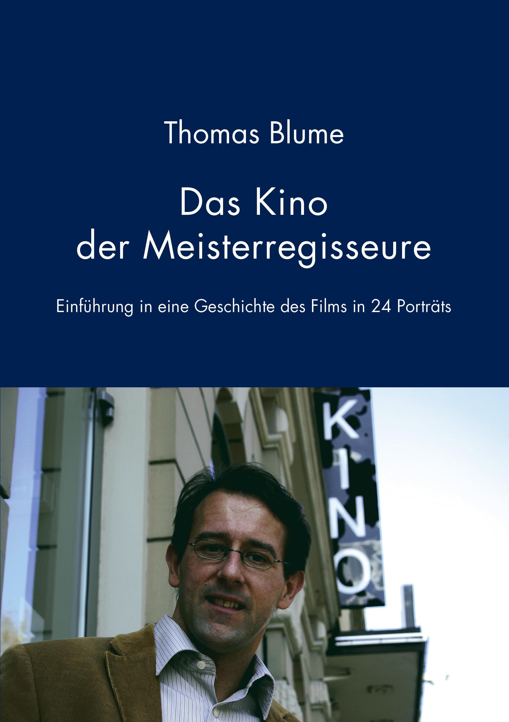 Das Kino der Meisterregisseure: Einführung in eine Geschichte des Films in 24 Porträts Film, Art & Culture